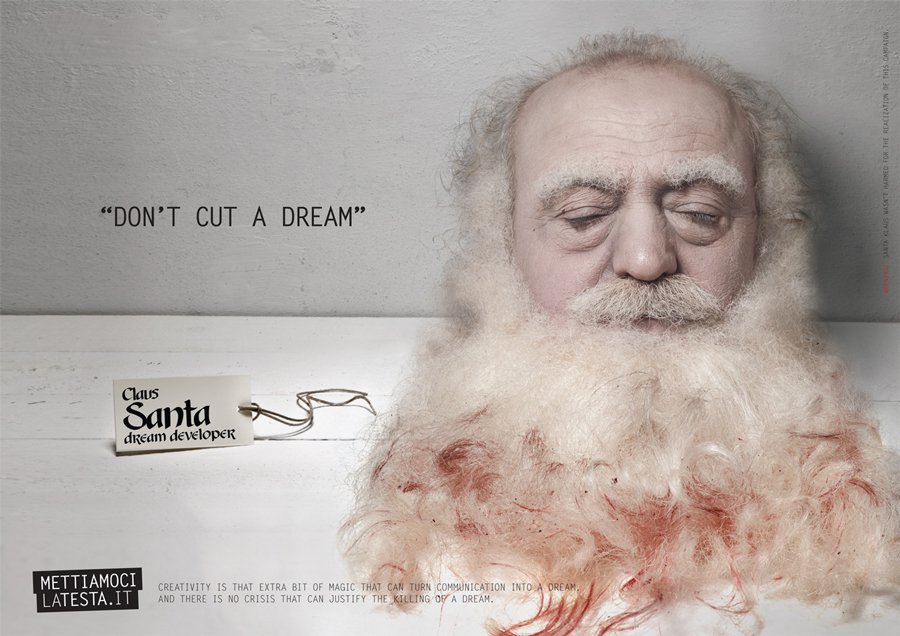 mettiamocilatestait-used-a-decapitated-santa-to-ask-people-to-keep-spending-money-on-advertising-dont-cut-a-dream-italy-2009